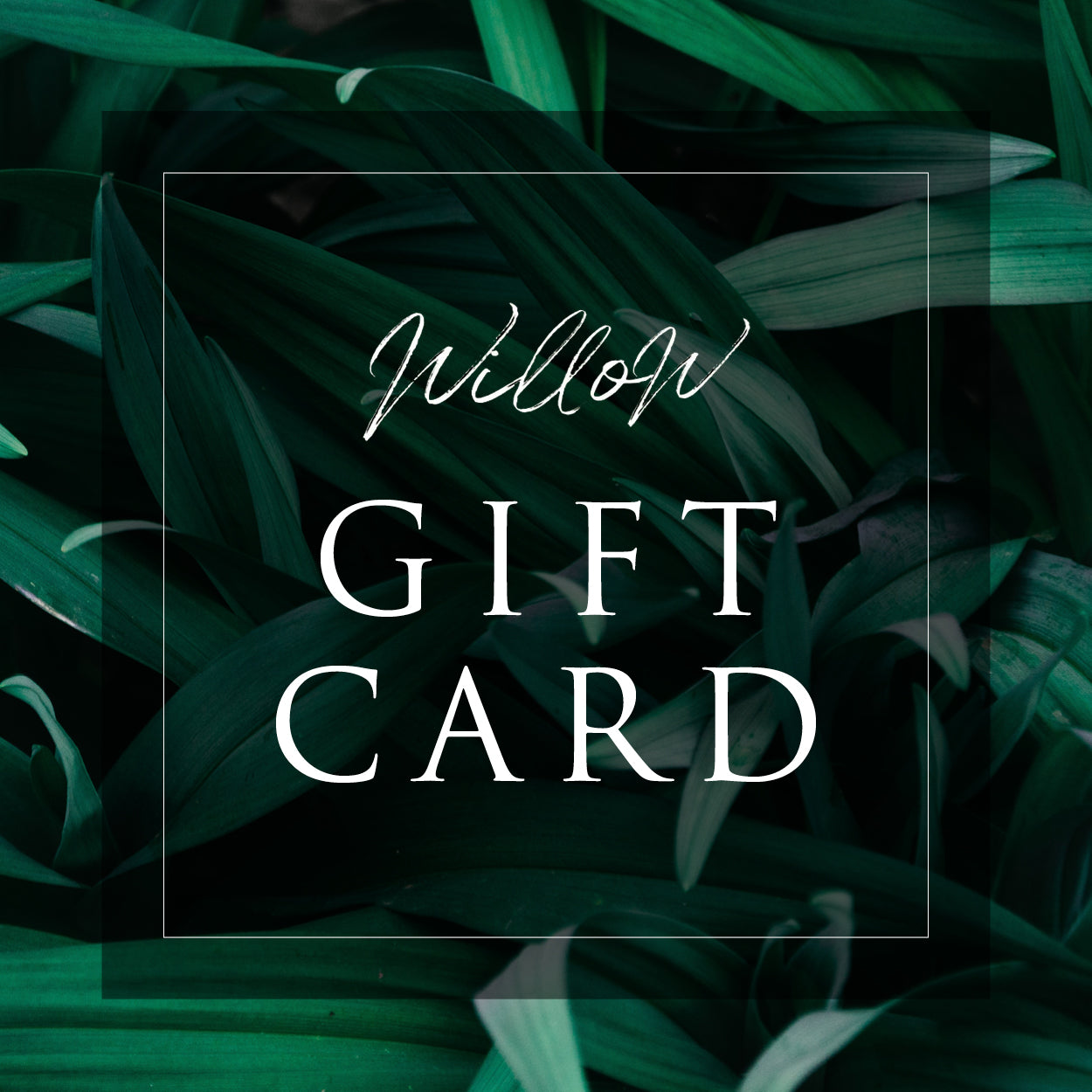 The Willow Gift Voucher (7464059011310)